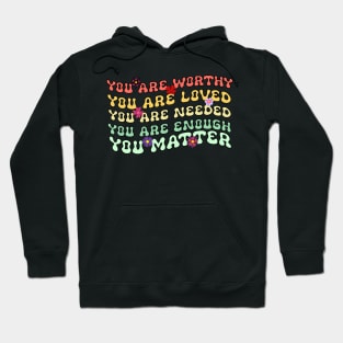 You Matter Kindness Be Kind Groovy Mental Health Awareness Hoodie